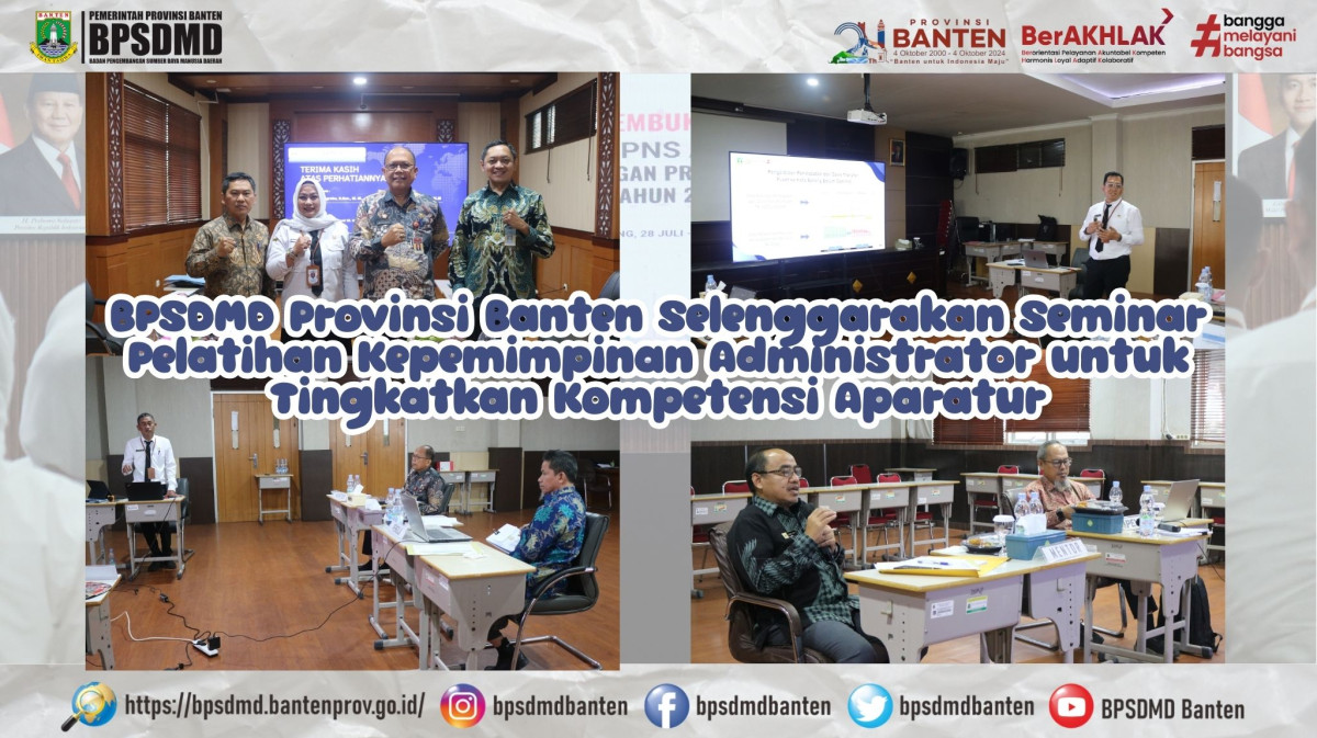 BPSDMD Provinsi Banten Selenggarakan Seminar Pelatihan Kepemimpinan Administrator untuk Tingkatkan Kompetensi Aparatur